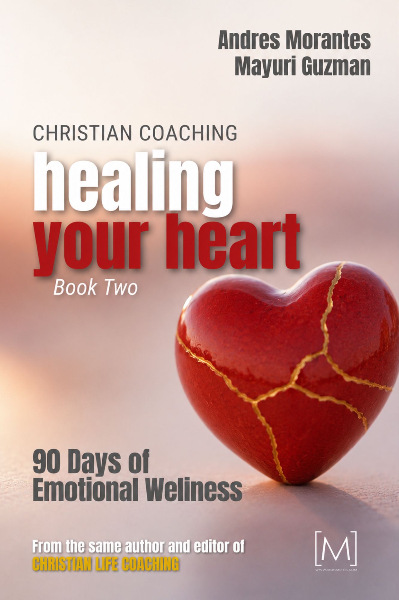Healing Your Heart — 90 Days of Emotional Wellness